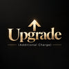 Upgrade (Additional Charge)